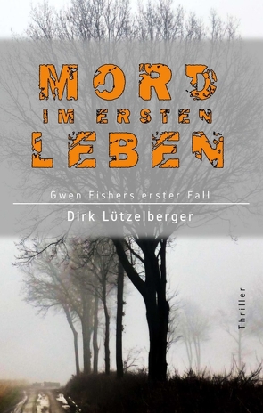 Mord im ersten Leben von Lützelberger,  Dirk