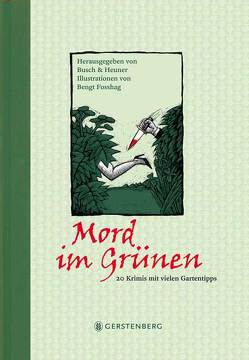 Mord im Grünen von Busch,  Andrea C, Fosshag,  Bengt, Heuner,  Almuth