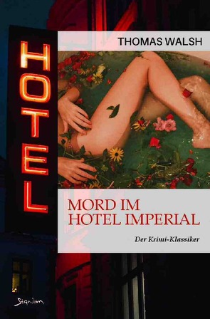 MORD IM HOTEL IMPERIAL von Walsh,  Thomas