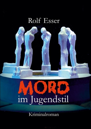 Mord im Jugendstil von Esser,  Rolf