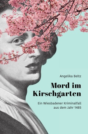 Mord im Kirschgarten von Beltz,  Angelika