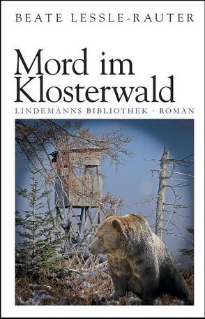 Mord im Klosterwald von Lessle-Rauter,  Beate, Lindemann,  Thomas