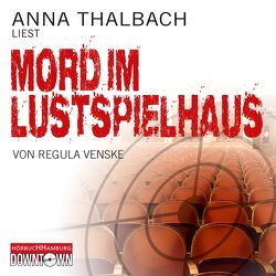 Krimi to go: Mord im Lustspielhaus von Thalbach,  Anna, Venske,  Regula