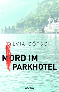 Mord im Parkhotel von Götschi,  Silvia