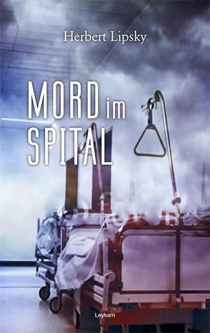 Mord im Spital von Lipsky,  Herbert