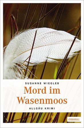 Mord im Wasenmoos von Wiegleb,  Susanne