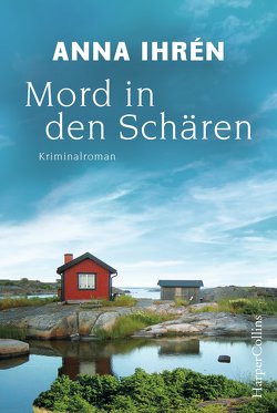 Mord in den Schären von Ackermann,  Ulla, Ihrén,  Anna