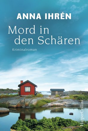 Mord in den Schären von Ackermann,  Ulla, Ihrén,  Anna