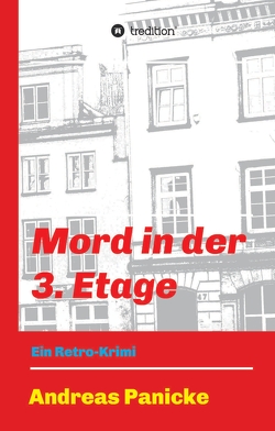 Mord in der 3. Etage von Braun,  Janet, Panicke,  Andreas, Panicke,  Janine