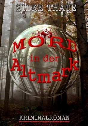 Mord in der Altmark von Thate,  Silke