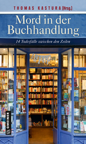 Mord in der Buchhandlung von Edelmann,  Gitta, Gerdes,  Heike, Gerdes,  Peter, Glaser,  Brigitte, Hansen,  Ule, Kastura,  Thomas, Korber,  Tessa, Naber,  Sabina, Neuwirth,  Günter, Saladin,  Barbara, Schäfer,  Ulrike, Schleheck,  Regina, Steinlechner,  Tanja, Werner,  Ingrid, Williams,  Fenna