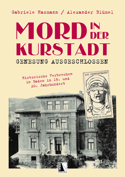 Mord in der Kurstadt Genesung ausgeschlossen von Blümel,  Alexander, Hasmann,  Gabriele