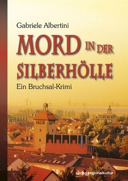 Mord in der Silberhölle von Albertini,  Gabriele