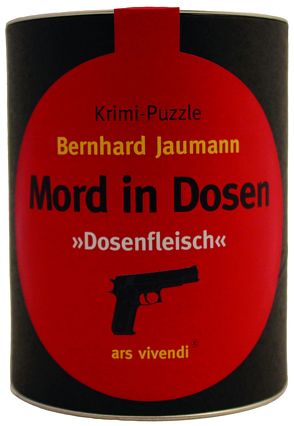 Mord in Dosen – Bernhard Jaumann »Dosenfleisch«