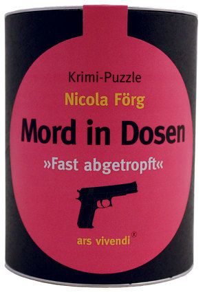 Mord in Dosen – Nicola Förg »Fast abgetropft«