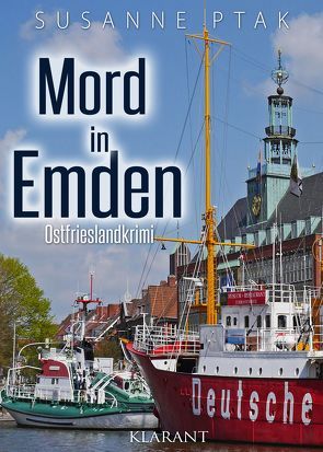 Mord in Emden. Ostfrieslandkrimi von Ptak,  Susanne