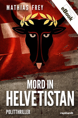 Mord in Helvetistan von Frey,  Mathias