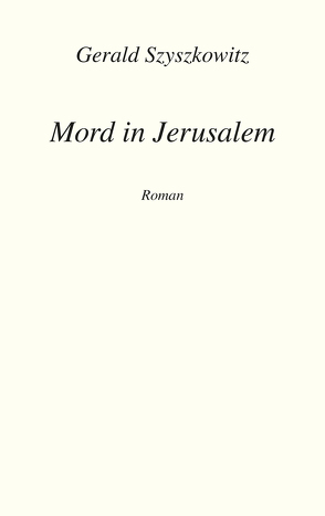 Mord in Jerusalem von Szyszkowitz,  Gerald