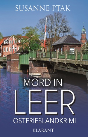 Mord in Leer. Ostfrieslandkrimi von Ptak,  Susanne