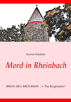 Mord in Rheinbach von Wächtler,  Kersten