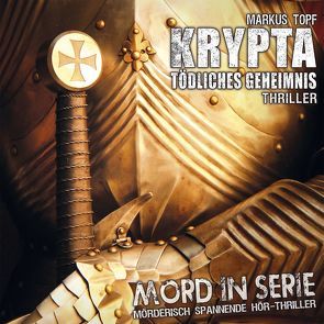 Mord in Serie 18: Krypta – Tödliches Geheimnis von Topf,  Markus