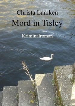 Mord in Tisley von Lamken,  Christa