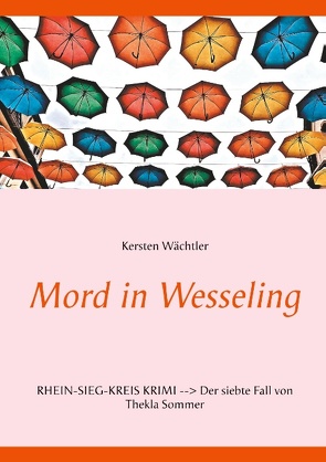 Mord in Wesseling von Wächtler,  Kersten