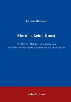 Mord ist keine Kunst von Gleichauf,  Ingeborg