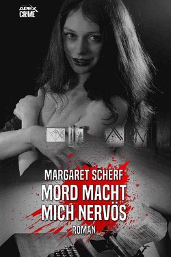 MORD MACHT MICH NERVÖS von Dörge,  Christian, Scherf,  Margaret