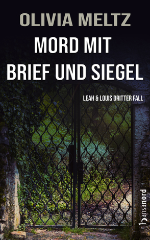 Mord mit Brief und Siegel von Meltz,  Olivia