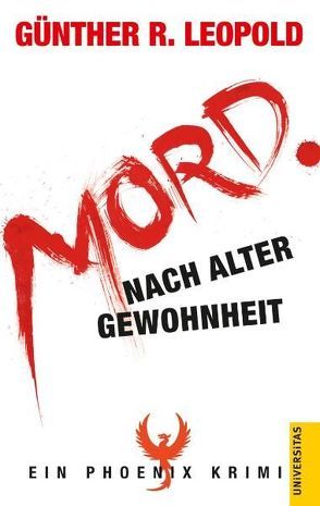 Mord nach alter Gewohnheit von Leopold,  Günther R.