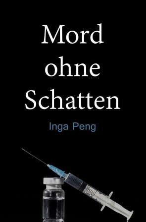 Mord ohne Schatten von Peng,  Inga