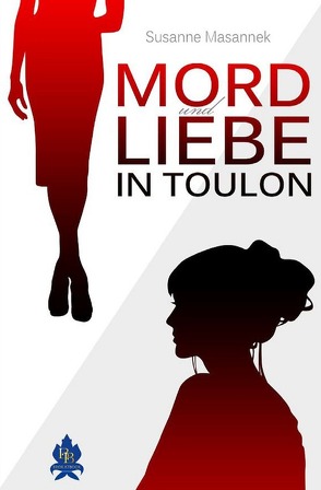 Mord und Liebe in Toulon von Masannek,  Susanne