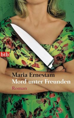 Mord unter Freunden von Ernestam,  Maria, Rüegger,  Lotta, Wolandt,  Holger