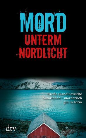 Mord unterm Nordlicht von Haefs,  Gabriele, Hildebrandt,  Christel, Mißfeldt,  Dagmar