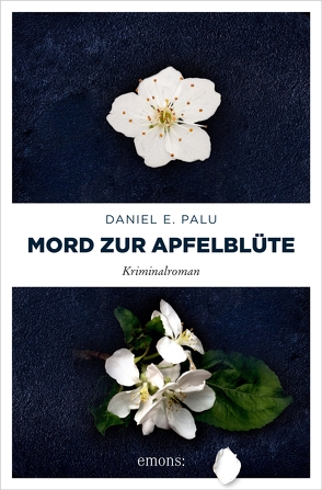 Mord zur Apfelblüte von Palu,  Daniel E.