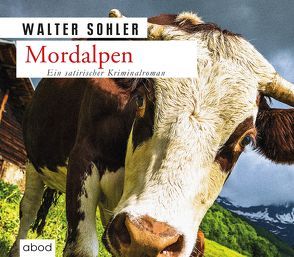 Mordalpen von Lechner,  Florian, Sohler,  Walter