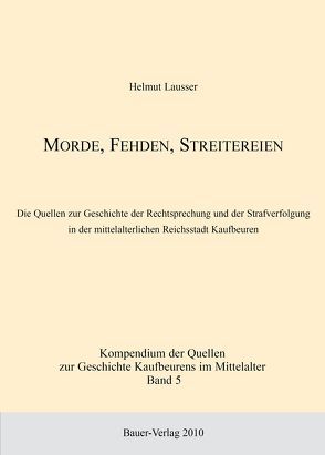 Morde, Fehden, Streitereien von Lausser,  Helmut