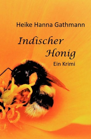 Morde in Blumenau / Indischer Honig von Gathmann,  Heike Hanna