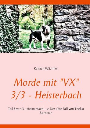 Morde mit „VX“ 3/3 – Heisterbach von Wächtler,  Kersten