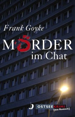 Mörder im Chat von Goyke,  Frank