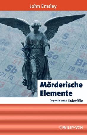 Mörderische Elemente, prominente Todesfälle von Emsley,  John