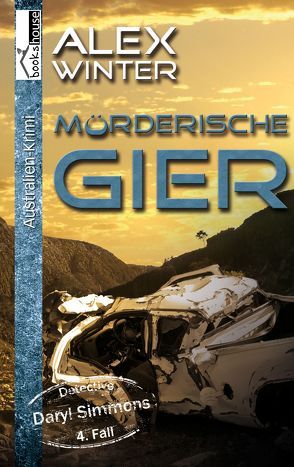 Mörderische Gier – Detective Daryl Simmons 4. Fall von Winter,  Alex