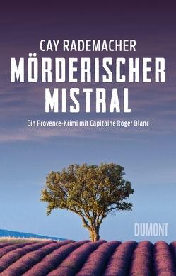 Mörderischer Mistral von Rademacher,  Cay