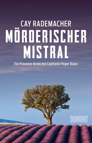 Mörderischer Mistral von Rademacher,  Cay