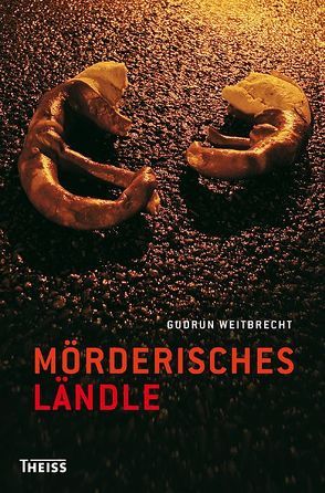 Mörderisches Ländle von Steinfest,  Heinrich, Weitbrecht,  Gudrun