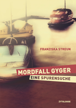 Mordfall Gyger von Streun,  Franziska