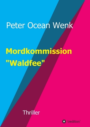 Mordkommission „Waldfee“ von Wenk,  Peter Ocean