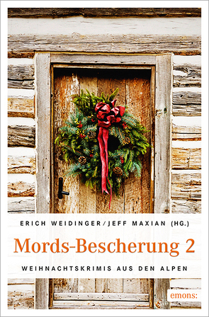 Mords-Bescherung 2 von Maxian,  Jeff (HG.), Weidinger,  Erich