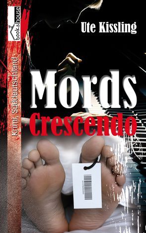 Mords-Crescendo von Kissling,  Ute